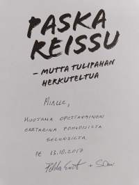 Paska reissu : mutta tulipahan herkuteltua (signeerattu, tekijän omiste)
