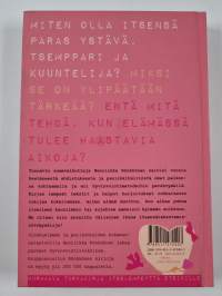 Olet ihana, rakas ja tärkeä