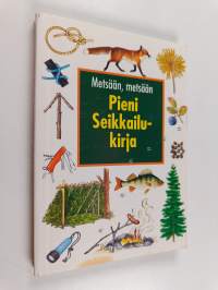 Pieni seikkailukirja : Metsään, metsään