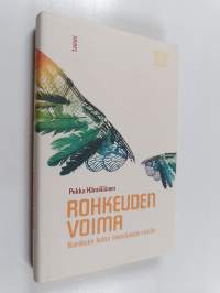 Rohkeuden voima : Ikaroksen kutsu innostuksen siiville