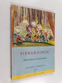 Pikkuruinen : ranskalaisia kansansatuja