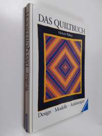 Das Quiltbuch : Design, Modelle, Anleitungen