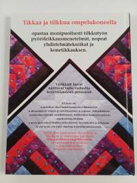 Tikkaa ja tilkkua ompelukoneella : Tilkkuilijan perusopas