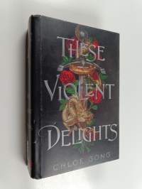 These violent delights