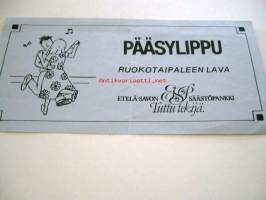 pääsylippu ruokotaipaleen lava