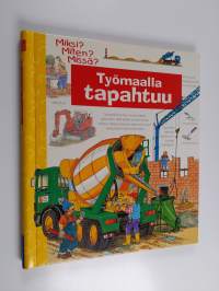 Työmaalla tapahtuu