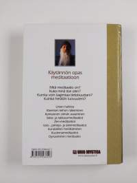 Meditaatio : ainoa tie vapauteen : käytännön opas meditaatioon