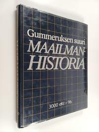 Gummeruksen suuri maailmanhistoria : ihmiskunnan historia 1-6