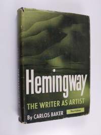 Hemingway : the writer as artist