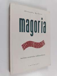 Magoria : tarina suuresta rakkaudesta