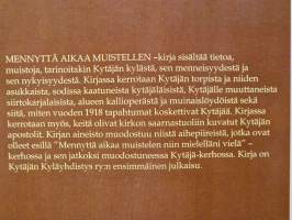 Mennyttä aikaa muistellen : Kytäjää ennen ja nyt ( Hyvinkää )