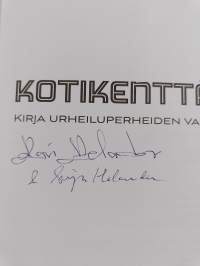 Kotikenttäetu : kirja urheiluperheiden vanhemmille (signeerattu)