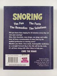 Snoring : The Fun, the Facts, the Remedies, the Solutions