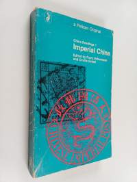 Imperial China : the eighteenth and nineteenth centuries : China readings 1