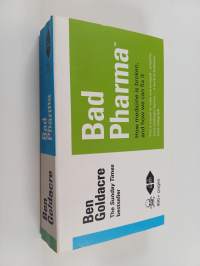 Bad pharma : how medicine is broken, and how we can fix it
