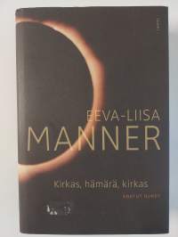 Kirkas, hämärä, kirkas. Kootut runot
