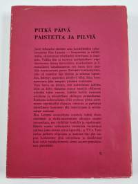 Pitkä päivä paistetta : muistelmia