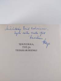 Tekniikka, työ ja teekkarihenki (tekijän omiste)