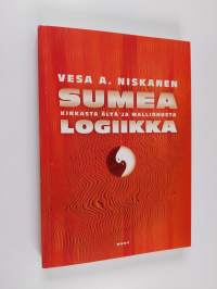 Sumea logiikka : kirkasta älyä ja mallinnusta