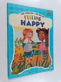 Giỏi Tiếng Anh - Vui Ứng Xử - Feeling Happy