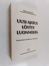 Uusi ajatus löytyy luonnosta 4 : Kuntouttajan käsikirja ja hakemistot