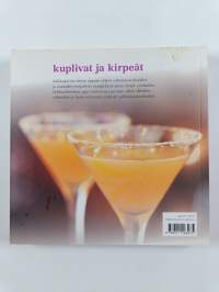Kuplivat ja kirpeät : yli 200 helppoa cocktailia