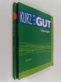 Kurz und gut : lyhyen saksan kurssit 1-2 : Übungen + texte