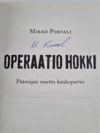 Operaatio Hokki : Päämajan vaiettu kaukopartio (signeerattu)
