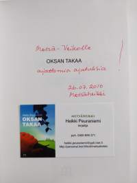 Oksan takaa : Metsäheikin päiväkirja 25.10.2008-25.07.2009 (signeerattu, tekijän omiste)