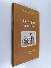 Käsintehty brandi : käsi- ja taideteollisuusyrittäjän käsikirja