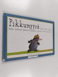 Pikkumyyrä joka tahtoi tietää kuka kehtasi kakkia kikkaran suoraan hänen päähänsä