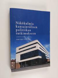 Näkökulmia kansainvälisen politiikan tutkimukseen