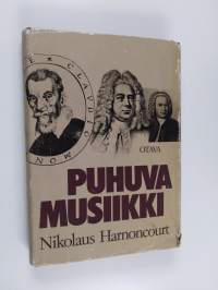 Puhuva musiikki : johdatusta musiikin uudenlaiseen ymmärtämiseen