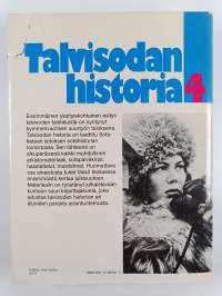 Talvisodan historia 1-4 : Suomi joutuu talvisotaan ; Sotatoimet Karjalan Kannaksella ; Sotatoimet Laatokan ja Jäämeren välillä ; Sodasta rauhaan, puolustushaarat ...