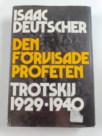 Den förvisade profeten : Trotskij 1929-1940