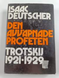Den avväpnade profeten : Trotskij 1921 - 1929