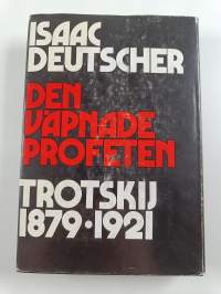Den väpnade profeten : Trotskij 1879 - 1921