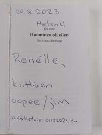 Huominen oli eilen - fiktiivinen elämäkerta (signeerattu, tekijän omiste)