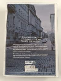 Yhteistyötä ja yhteentörmäyksiä : viisikymmentä vuotta edunvalvontaa ulkoministeriössä