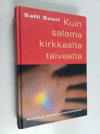 Kuin salama kirkkaalta taivaalta : kriisit ja niistä selviytyminen