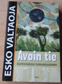 Avoin tie - Kurkistuksia tulevaisuuteen