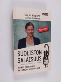 Suoliston salaisuus : kaikki kehomme keskeisestä elimestä