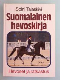 Suomalainen hevoskirja – Hevoset ja ratsastus.   ( hevonen, ratsastus, hevosenhoito, raviurheilu )