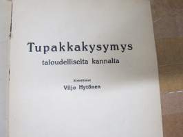 Tupakkakysymys taloudelliselta kannalta - Raittiuden Ystävien kirjasia II sarja nr 57