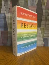 Behave : The Biology of Humans at Our Best and Worst