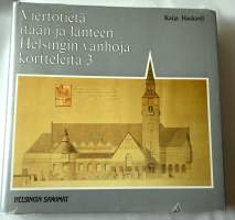 Viertotietä itään ja länteen Helsingin vanhoja kortteleita 3
