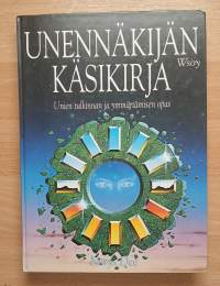 Unennäkijän käsikirja - Unien tulkinnan ja ymmärtämisen opas