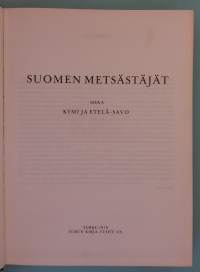 Suomen metsästäjät – Osa 3: Kymi ja Etelä-Savo.  ( metsästys, metsästäjät, matrikkeli, paikallishistoria )