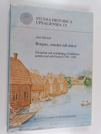 Borgare, smeder och änkor : ekonomi och befolkning i eskilstuna gamla stad och fristad 1750-1850