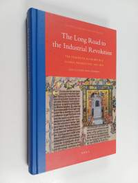 The Long Road to the Industrial Revolution : The European Economy in a Global Perspective, 1000-1800
